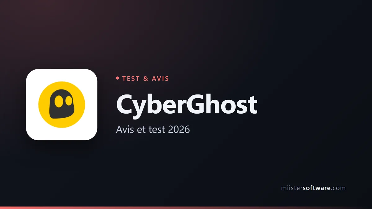CyberGhost : notre avis complet en 2026