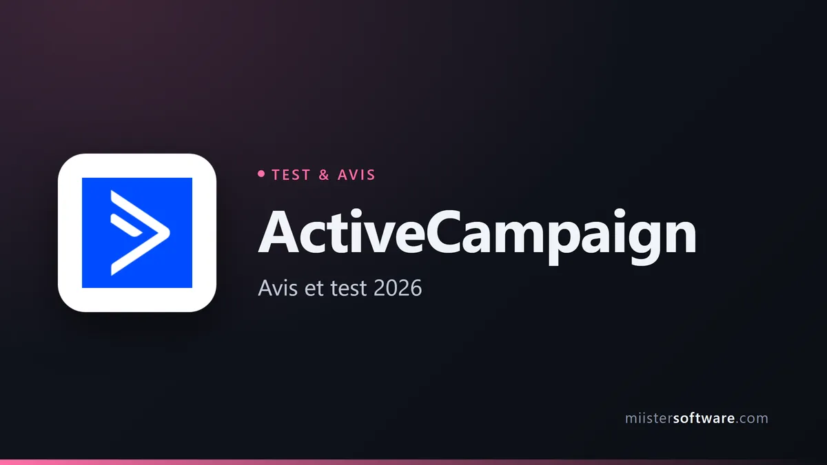 ActiveCampaign : notre avis complet en 2026 (test, prix, limites)