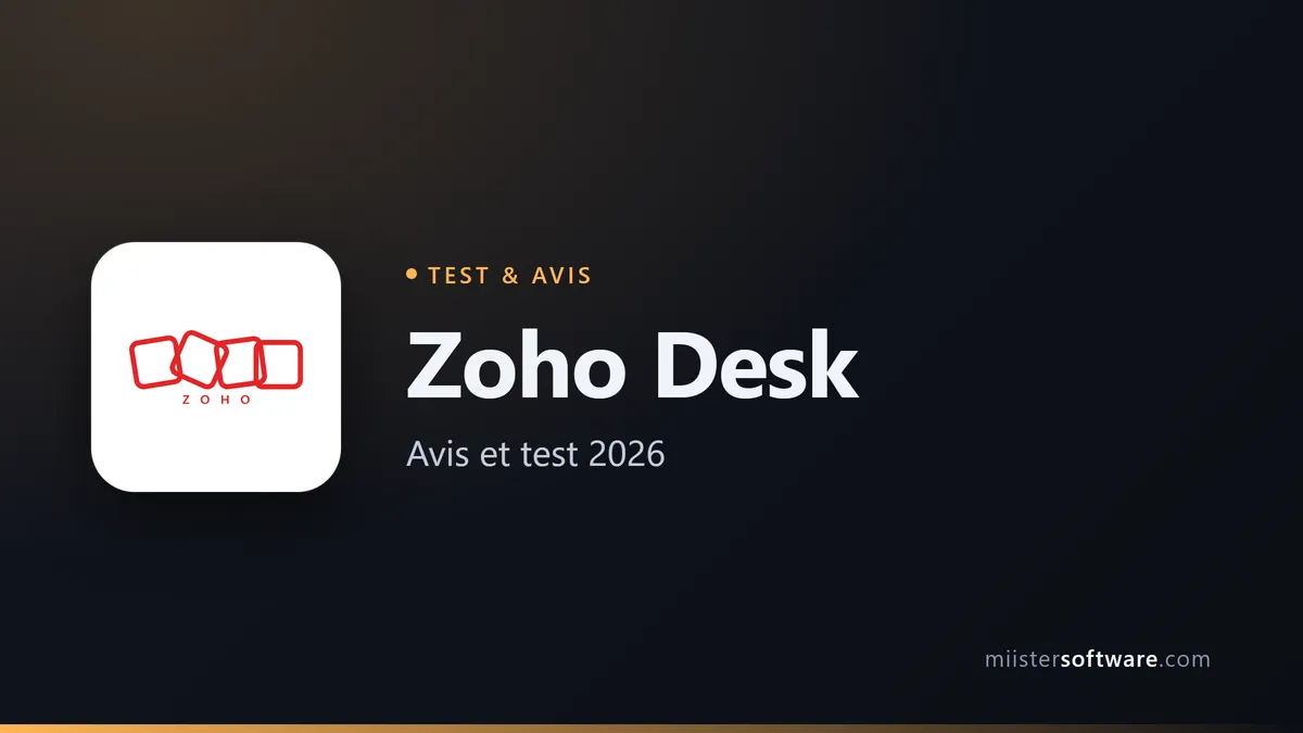 Zoho Desk : notre avis complet en 2026 (test, prix, limites)